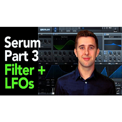 [Skillshare] Xfer Serum Synthesiser - Part 3: Filter, Envelopes, LFOs, Voicing + Global Section - vi