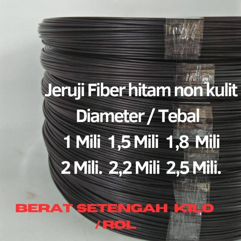 Ruji fiber Jeruji fiber Hitam non kulit Diameter 1 mm 1,5mm 1,8mm 2 mm 2,2mm 2,5mm 500 Gram Ruji