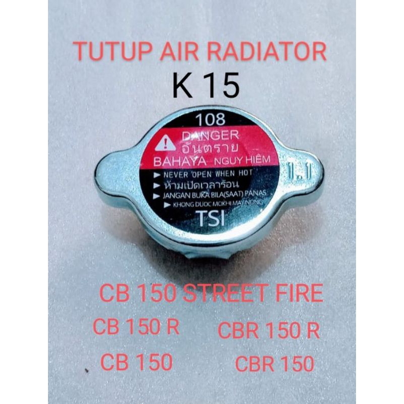 Tutup air radiator cap comp radiator K15 honda CB 150R. CB 150X.CB 150 STREET FIRE