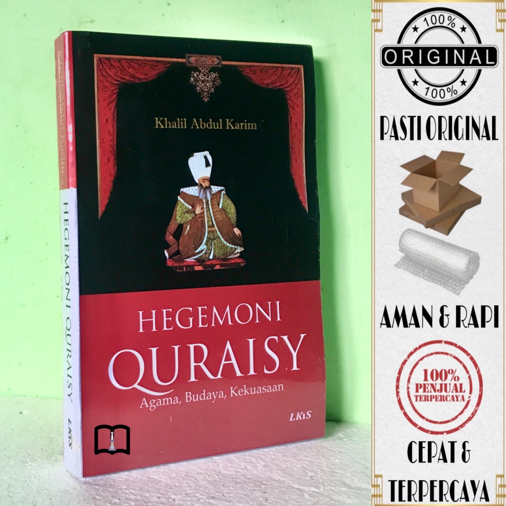 Buku Hegemoni Quraisy - Agama, Budaya, Kekuasaan - Khalil Abdul Karim