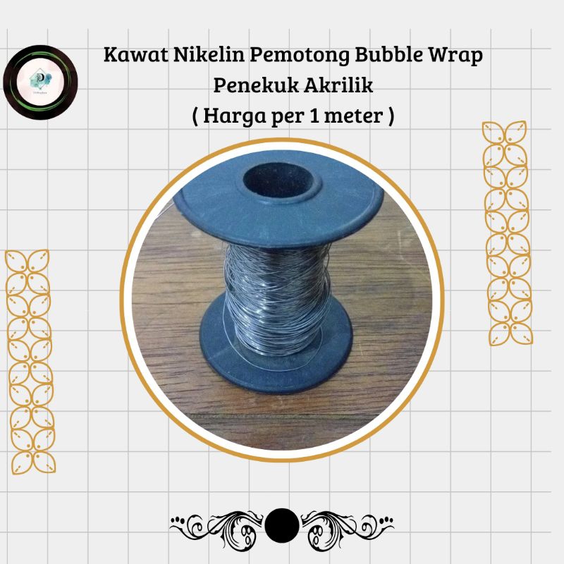 

Kawat Nikelin khusus pemotong Bubble Wrap / Penekuk Akrilik