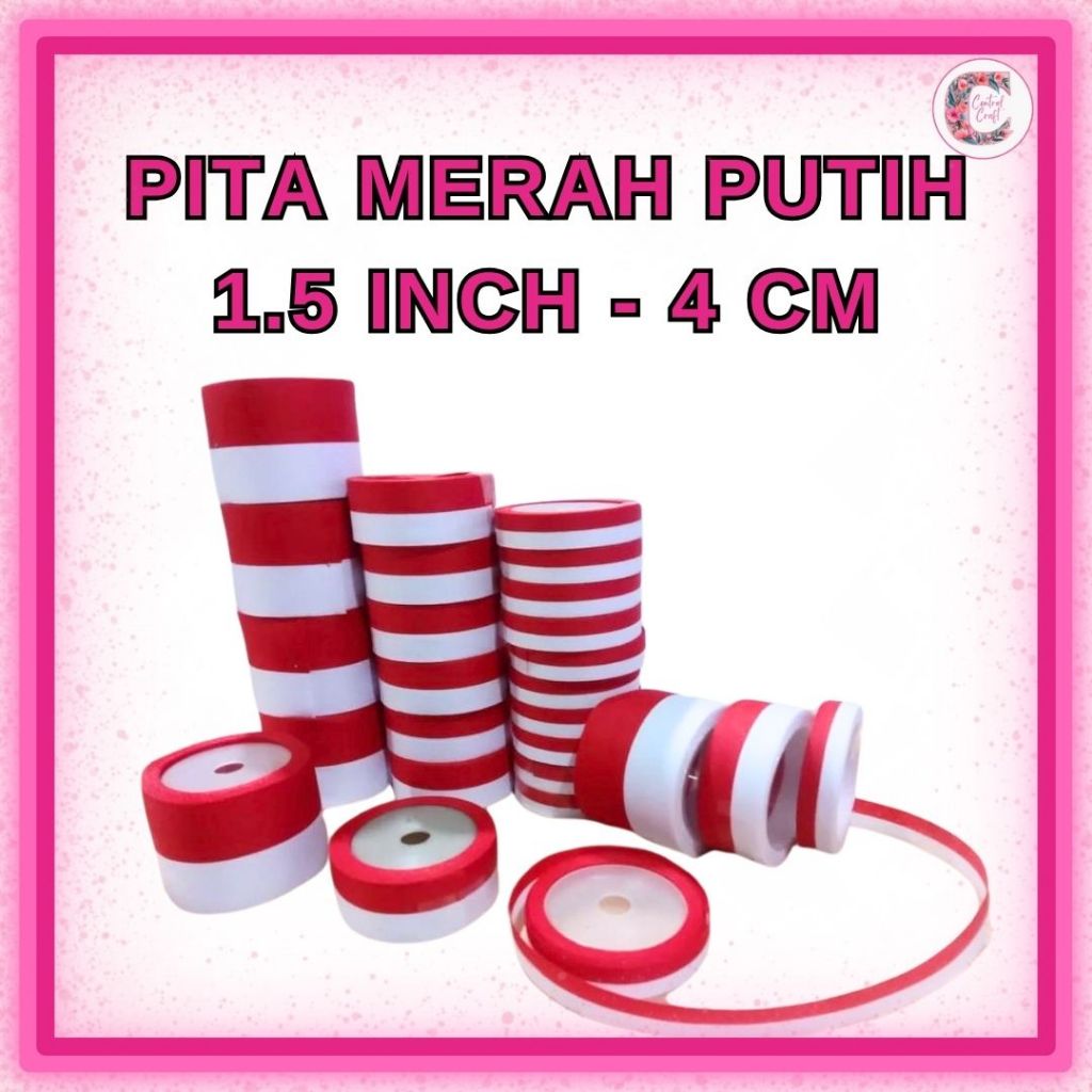

Pita Merah Putih 1.5 inch = 4 cm