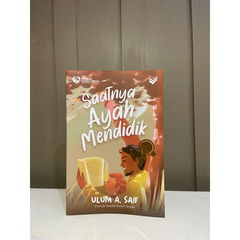 Buku “Saatnya Ayah Mendidik” (SAM New Version dari Saatnya Ayah Mengasuh)