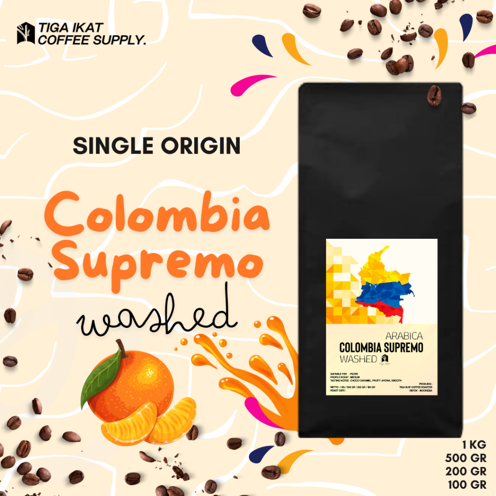 

COFFEE SINGLE ORIGIN ARABICA / KOPI SINGLE ORIGIN ARABIKA COLOMBIA SUPREMO