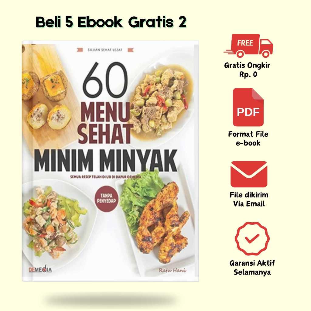 

[A-0035] 60 MENU SEHAT MINlM MlNYAK : Semua Resep TeIah Diuji Didapur Demediia
