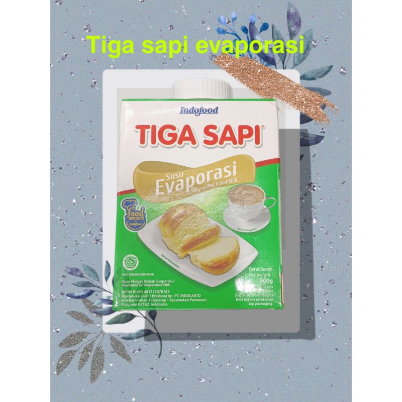 

Tiga sapi evaporasi 500gr