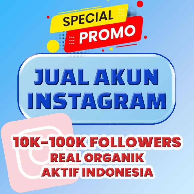 (PROMO) AKUN INSTAGRAM Real 10k-50k Followers Organik Aktif Indonesia