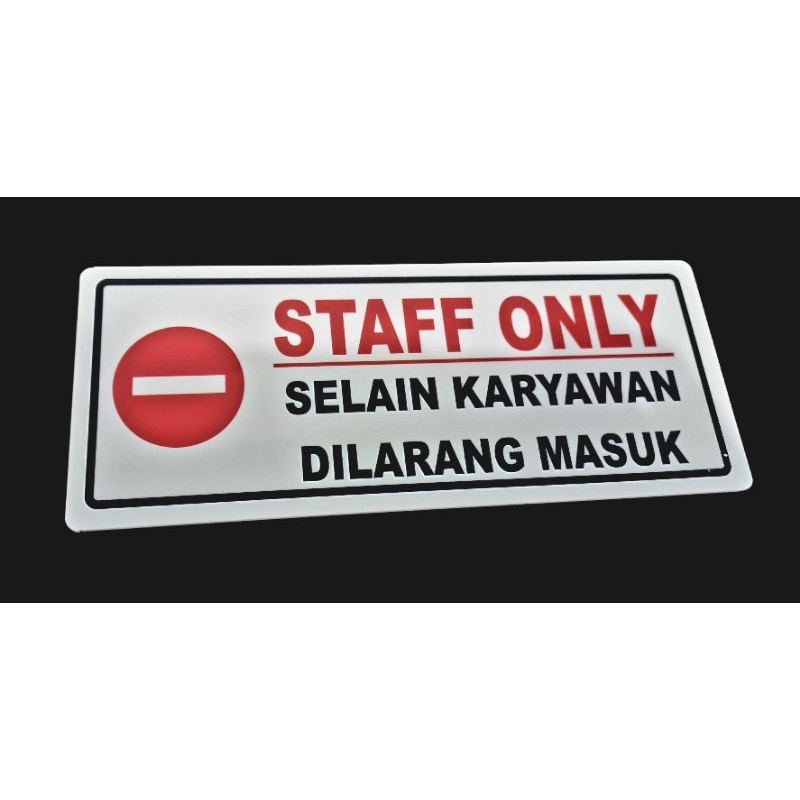 

Sign Label Akrilik, Akrilik Papan Nama Staff Only Selain Karyawan dilarang masuk