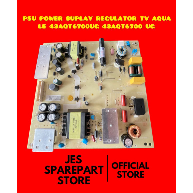 PSU POWER SUPLAY REGULATOR TV AQUA LE 43AQT6700UG 43AQT6700 UG