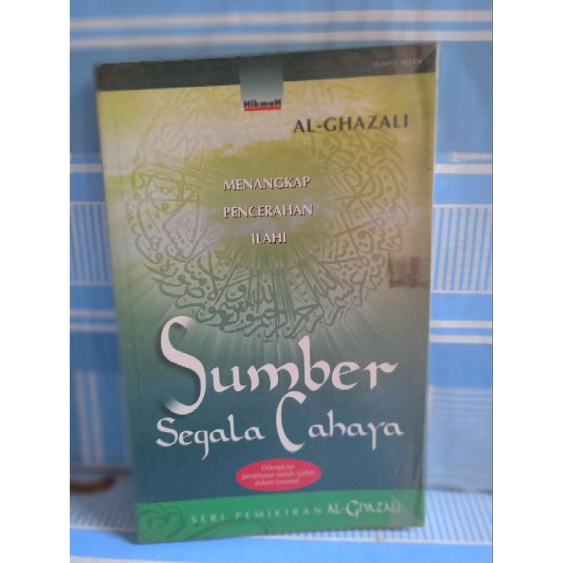 SUMBER SEGALA CAHAYA by Al-Ghazali