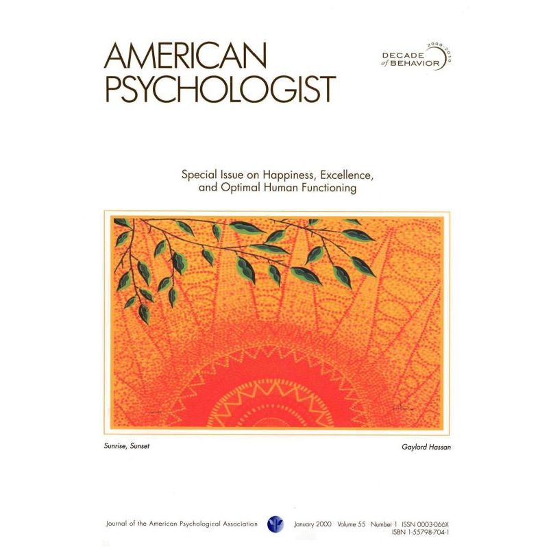 

American Psychologist; Special Issue on Hapiness, Excellence and Optimal Human Functioning (Positive Psychology), Martin E. P. Seligman