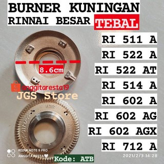 TEBAL - BURNER Kompor Rinnai BESAR 602 AG 522 Kuningan Kompor Rinnai Tebal