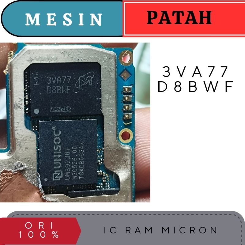ic ram micron D8BWF 3UA77/3FA77/3YA77/3SA77/3VA77/3TA77 PATAHAN FRESH
