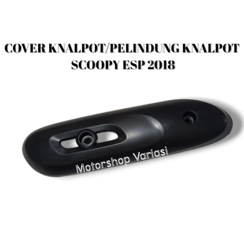 Cover Knalpot Scoopy ESP 2018 / Tutup Tameng Knalpot Scoopy Esp / Pelindung Knalpot Scoopy 2018