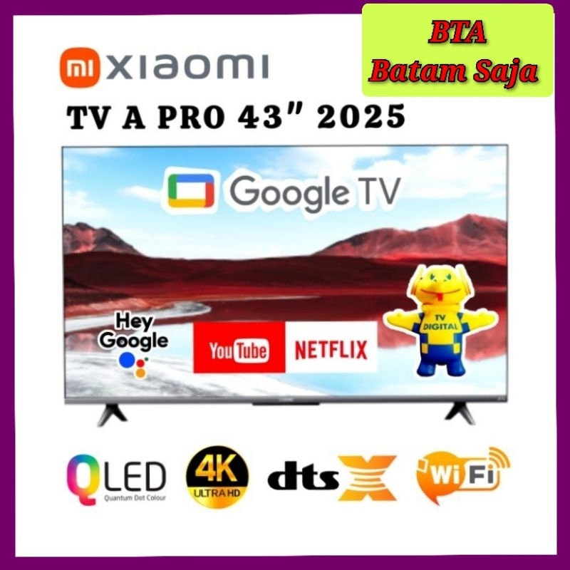 Xiaomi MI TV A PRO 43"INCH 2025 ANDROID GOOGLE TV (BATAM SAJA)
