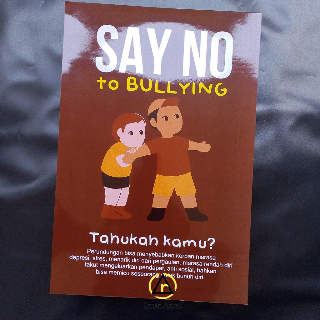 Poster Say No To Bullying - Akibat Dari Perilaku Bullying - Stop Bullying - Poster Perundungan