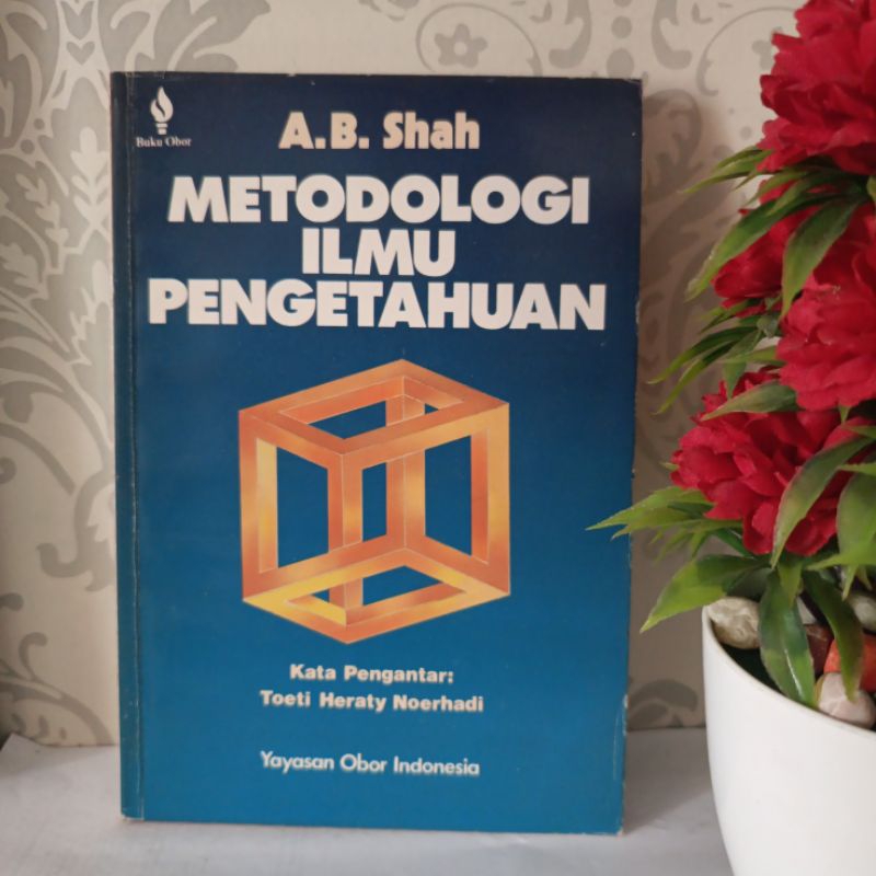 ORIGINAL BUKU - METODOLOGI ILMU PENGETAHUAN by A. B. Shah