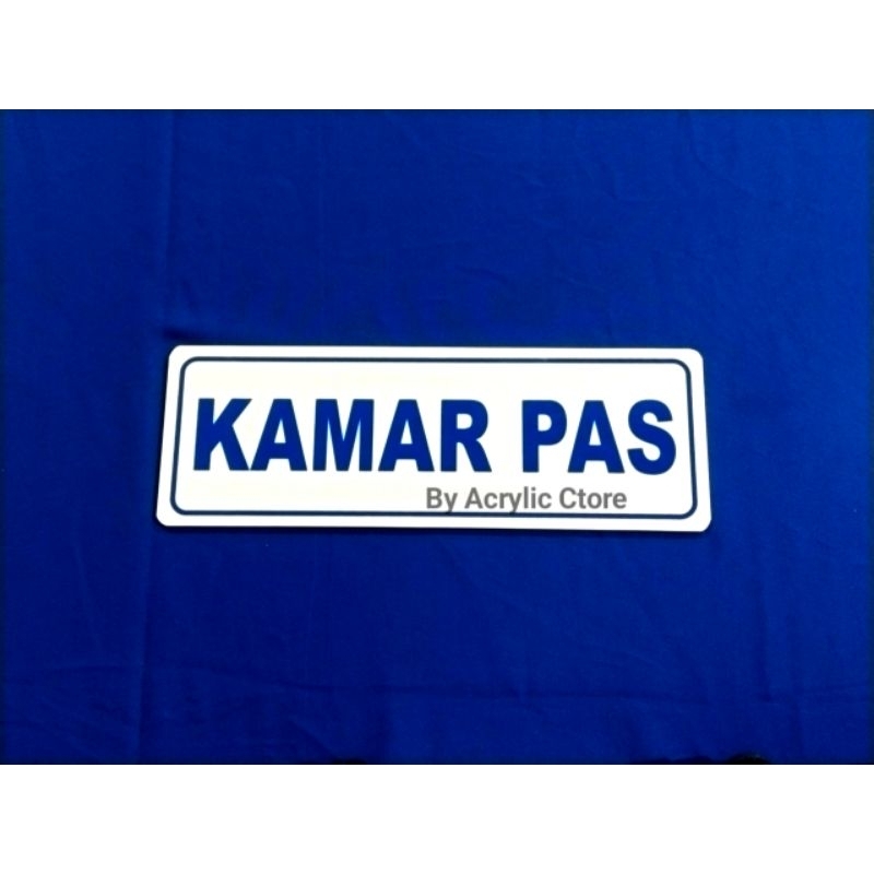 

Sign Label / Tanda Akrilik Tulisan KAMAR PAS Putih Biru