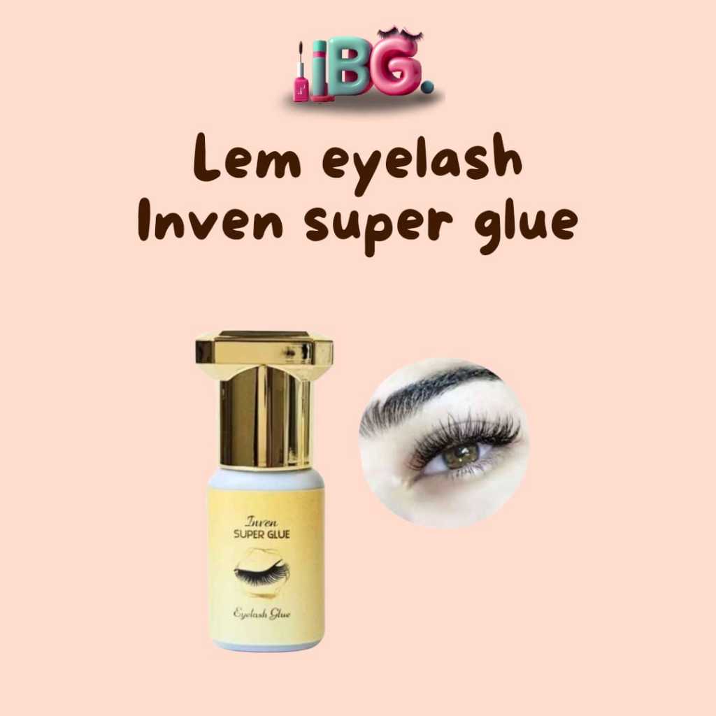 Inven Super Glue / Super Glue Inven Lem eyelash / Inven Lem Bulumata / Lem Eyelash Extension Inven