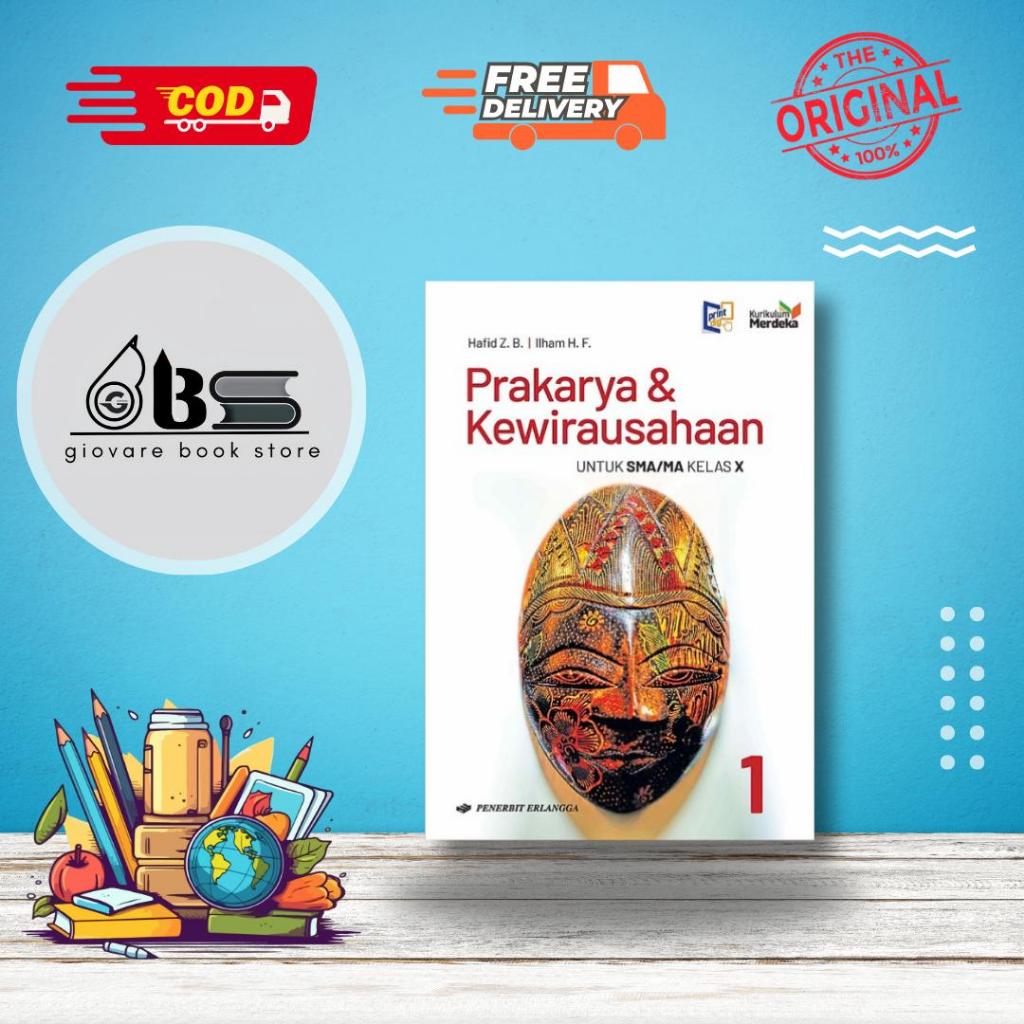 BUKU PRAKARYA DAN KEWIRAUSAHAAN KELAS 10 ERLANGGA KURIKULUM MERDEKA ORIGINAL | PRAKARYA & KEWIRAUSAH