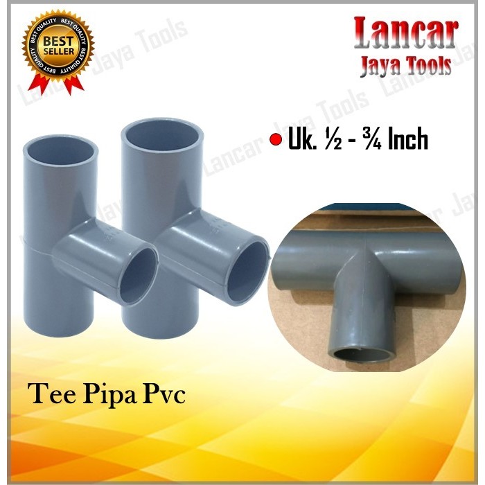 Tee Pipa Pvc 1/2 Inch Sambungan Fitting Leter Te T / Tee 3/4 PVC / Sambungan T Pipa Paralon