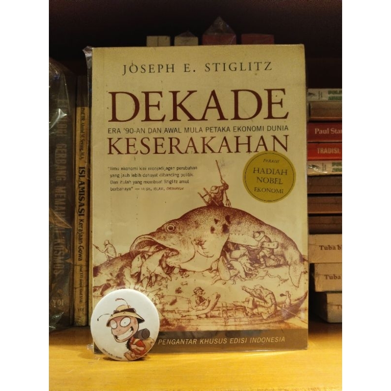 JOSEPH E STIGLITZ - DEKADE KESERAKAHAN