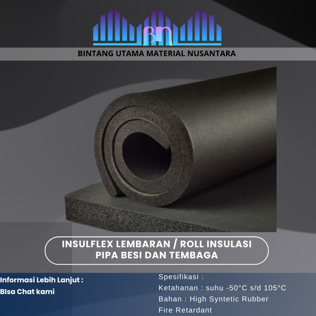 Insulflex Lembaran / Roll Insulasi Pipa Besi / Pipa Tembaga