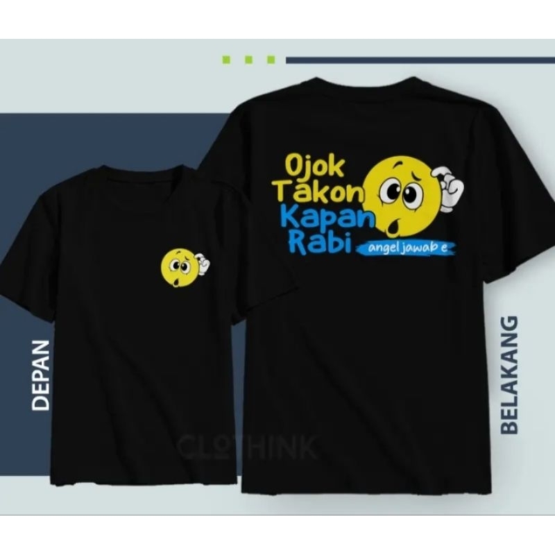 Kaos kata-kata Ojo Takon Rabi kapan