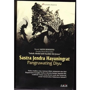 Sastra Jendra Hayuningrat Pangruwating Diyu - Agus Sunyoto - NR
