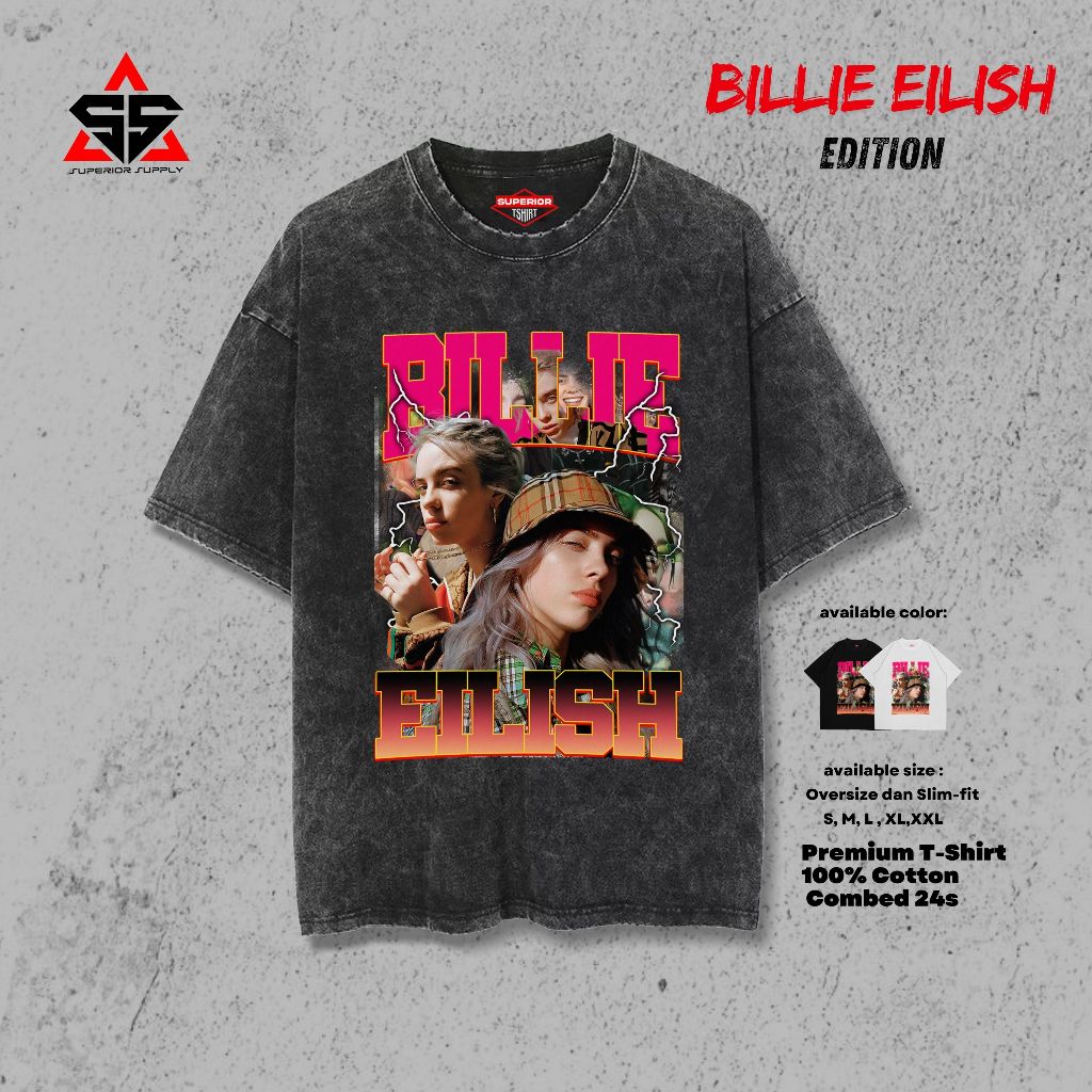 SUPERIOR Kaos Billie Eilish Oversized washed tshirt Oversize slimfit sandwash BILLIE-11