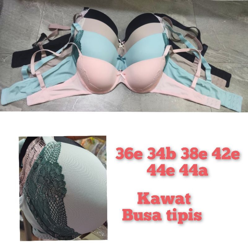 Bra 42c 42e 36e 34b 44e  kawat busa tipis