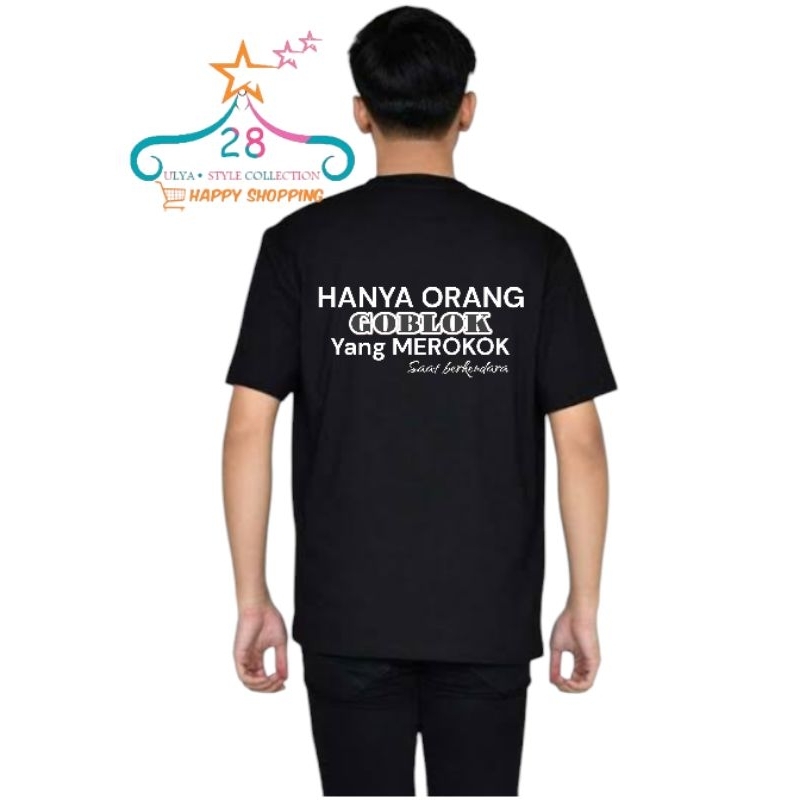 Kaos hanya orang goblok yang merokok saat berkendara | kaos murah