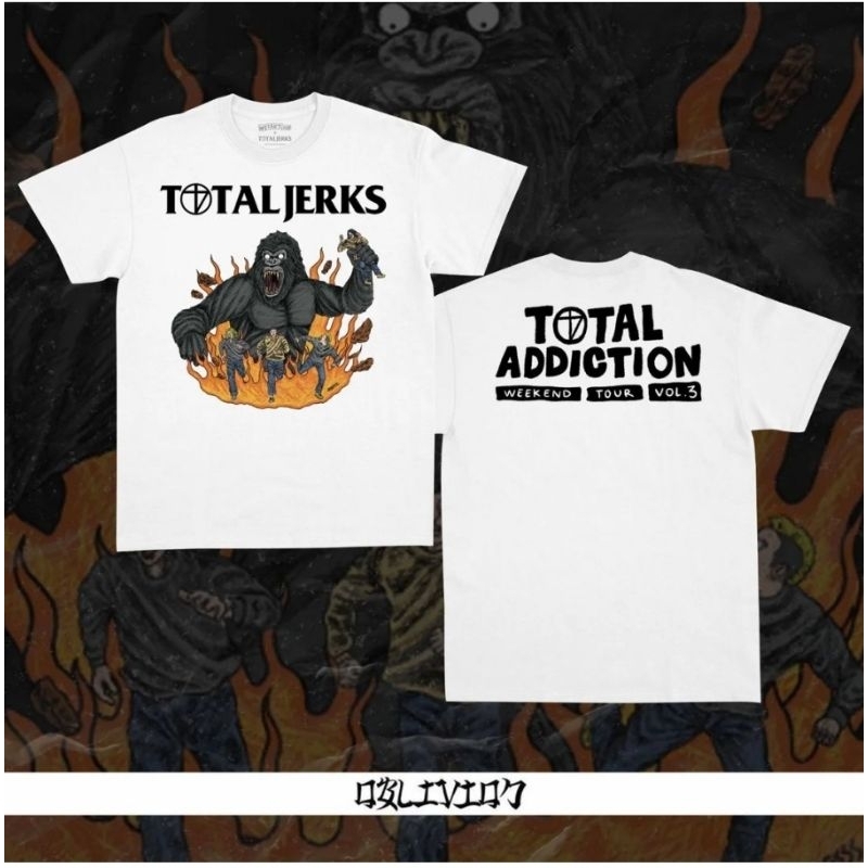 TOTAL JERKS - TOTAL ADDICTION TOUR