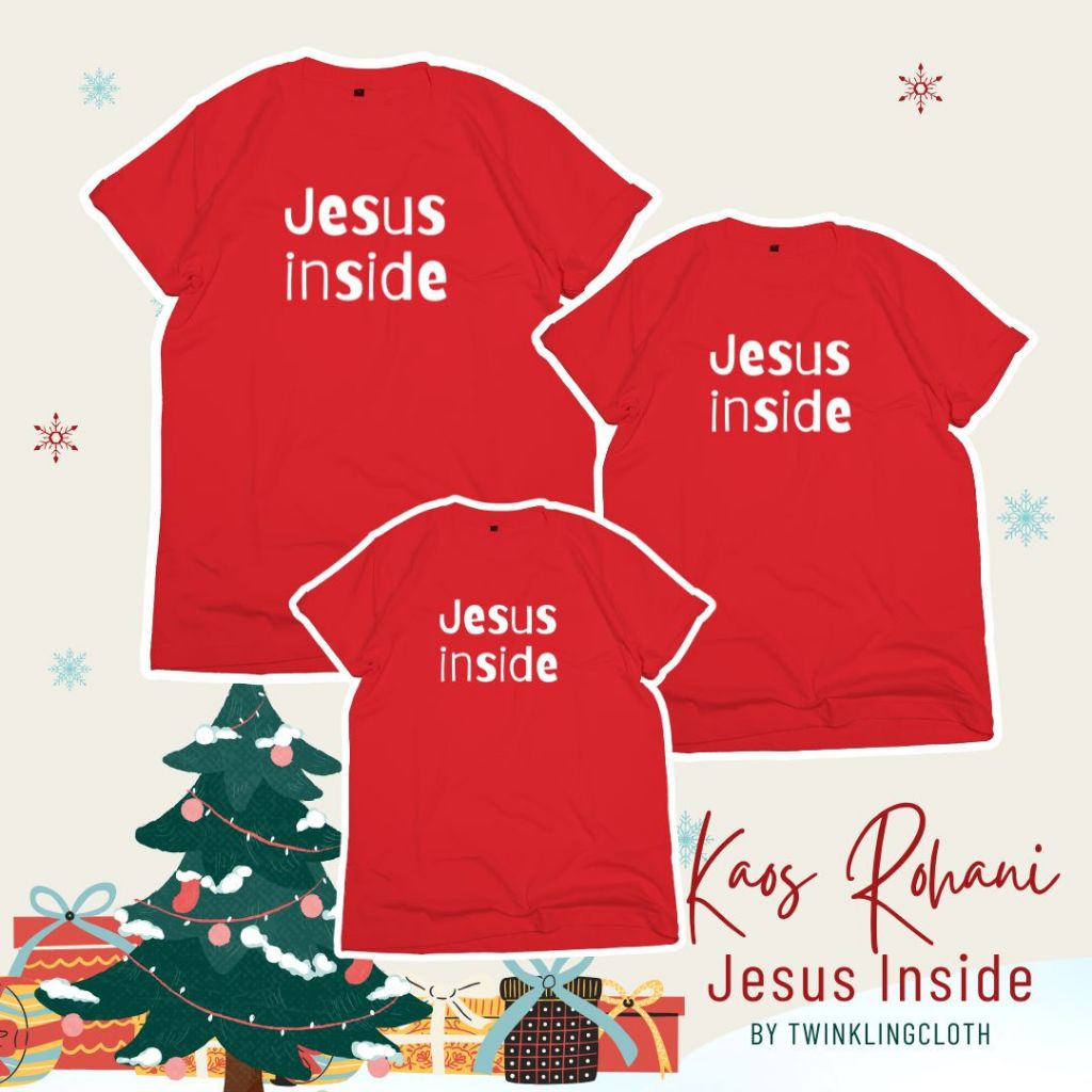 Kaos Natal Kaos Rohani Baju Natal Keluarga Kaos Couple Kaos Christmas Kaos Katun Motif Jesus Inside