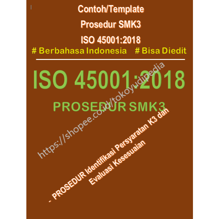 

Softcopy Contoh/Template Prosedur Persyaratan K3 dan Evaluasi Kesesuaian SMK3 ISO 45001:2018