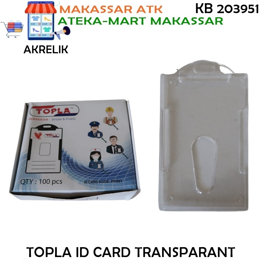 

[BOX/100 PCS] TOPLA ID CARD TRANSPARANT ACRYLIC BENING