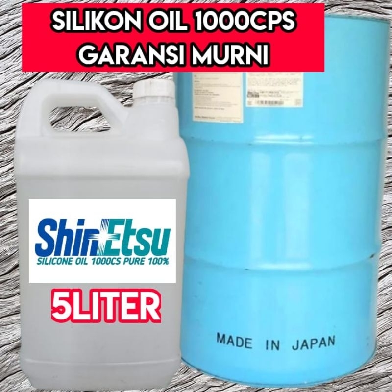 Silikon Oil Murni Shinetsu 5kg Oryginal Japan 1000cps Bahan Semir Ban Mobil Minyak Silikon Pelicin M