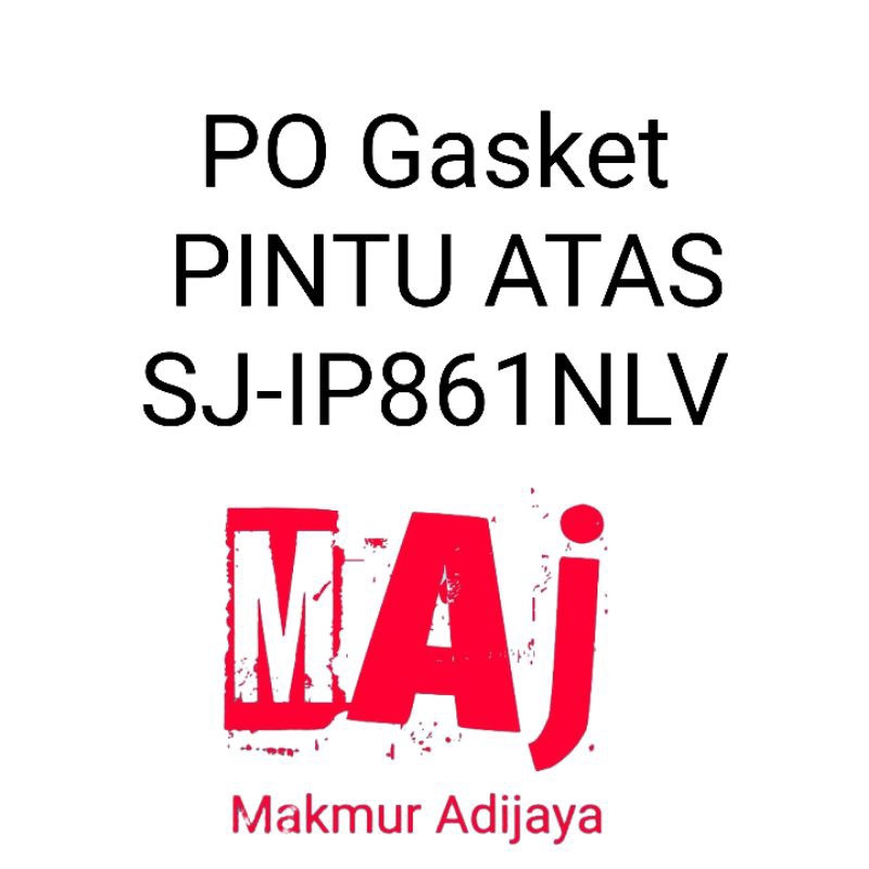 Set gasket karet pintu kulkas sharp 2 pintu SJ-IP861NLV SJ-P851NLV SJ-P751NLV SJ-850NLV SJ-751NLV Or