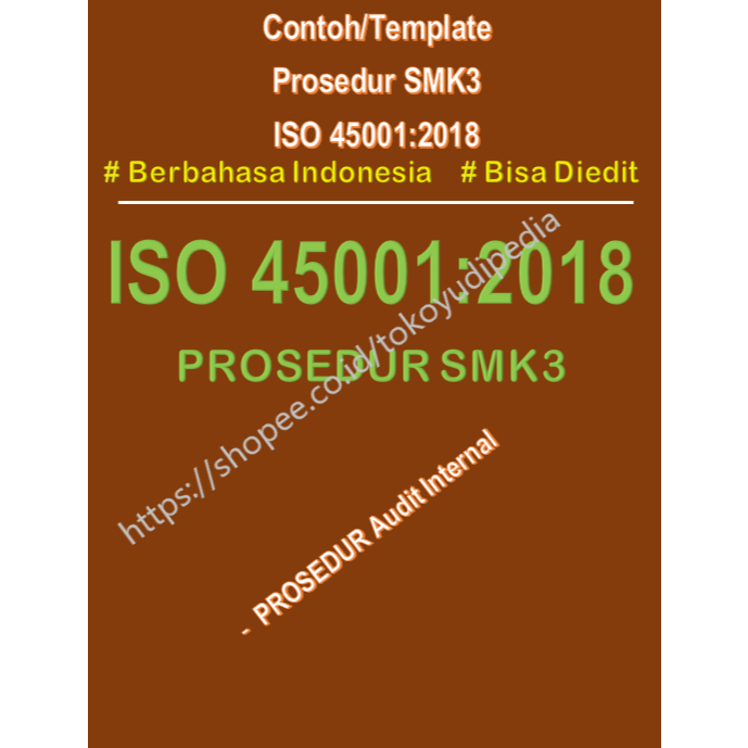 

Softcopy Contoh/Template Prosedur Audit Internal SMK3 ISO 45001:2018
