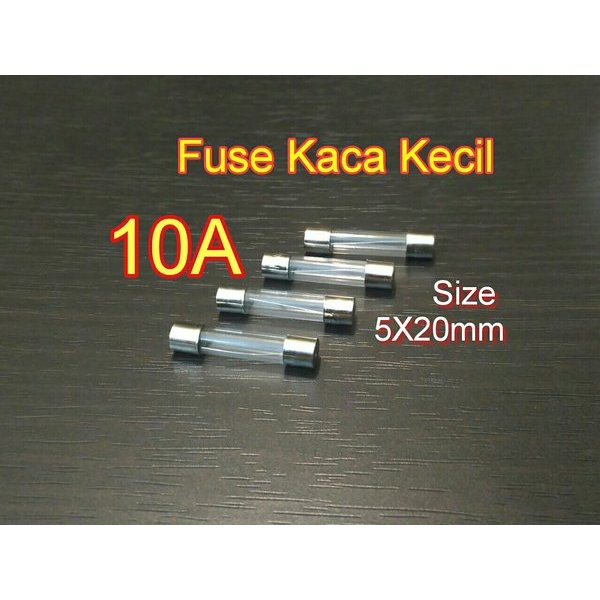 FUSE KACA TABUNG/SEKRING KACA 10A