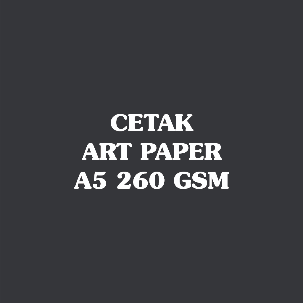 

ART PAPER A5 260gsm