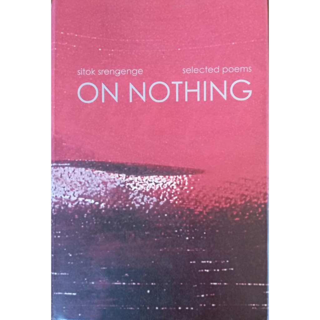 Buku Puisi ON NOTHING - karya SITOK SRENGENGE