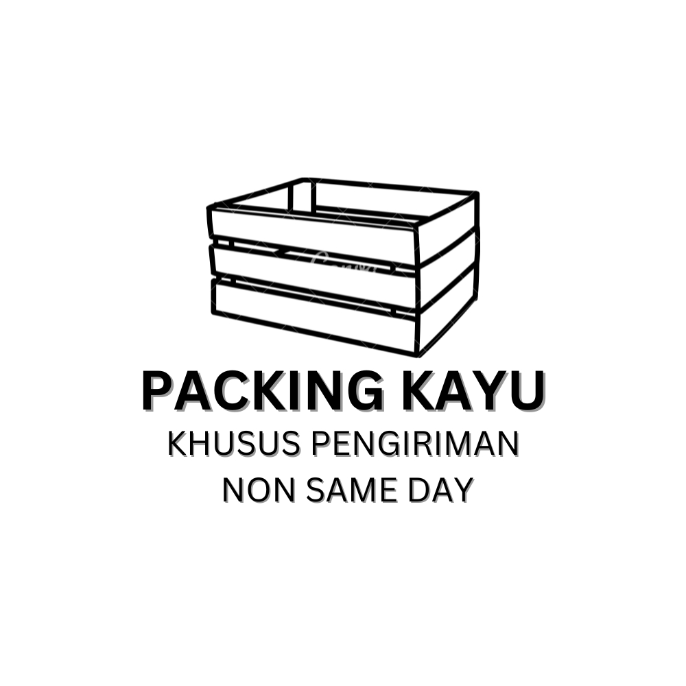 

Packing Kayu WAJIB untuk pesanan Luar JABODETABEK