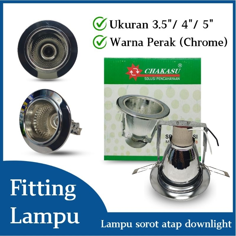 Fitting Lampu Chakasu downlight lampu sorot atap | corong downlight 3.5" 4" 5" inch warna perak