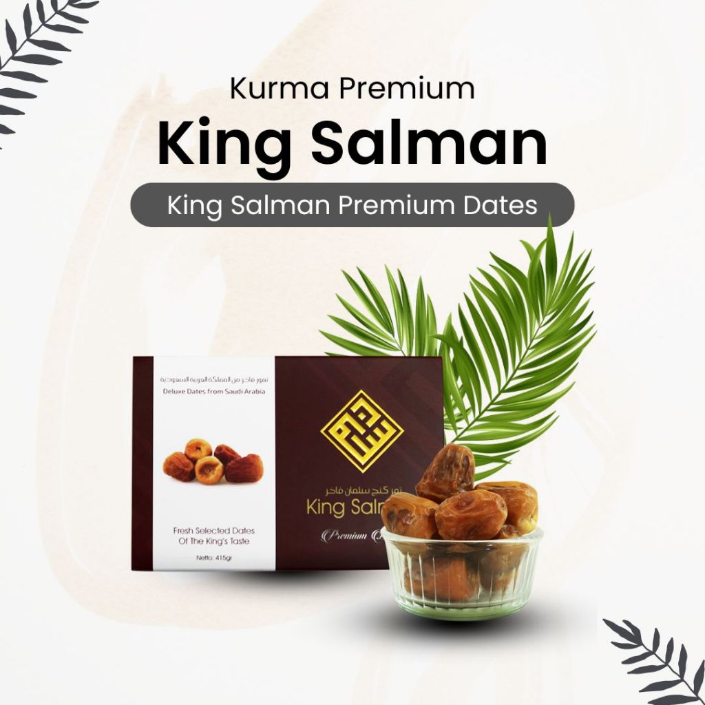 

KURMA KING SALMAN - KURMA PREMIUM TEKSTUR LEMBUT LUMER DI MULUT