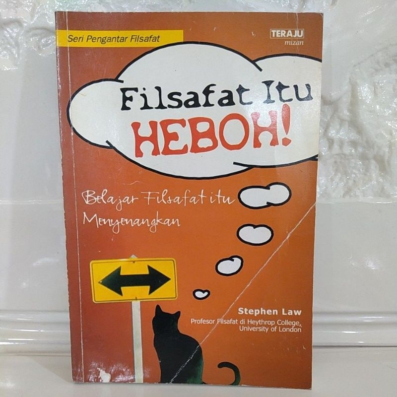 BUKU ORIGINAL FILSAFAT ITU HEBOH Belajar Filsafat Itu Menyenangkan By Stephen Law