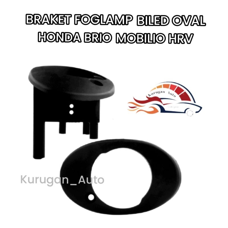 BRAKET FOGLAMP BILED OVAL 2 INCH HONDA BRIO MOBILIO HRV