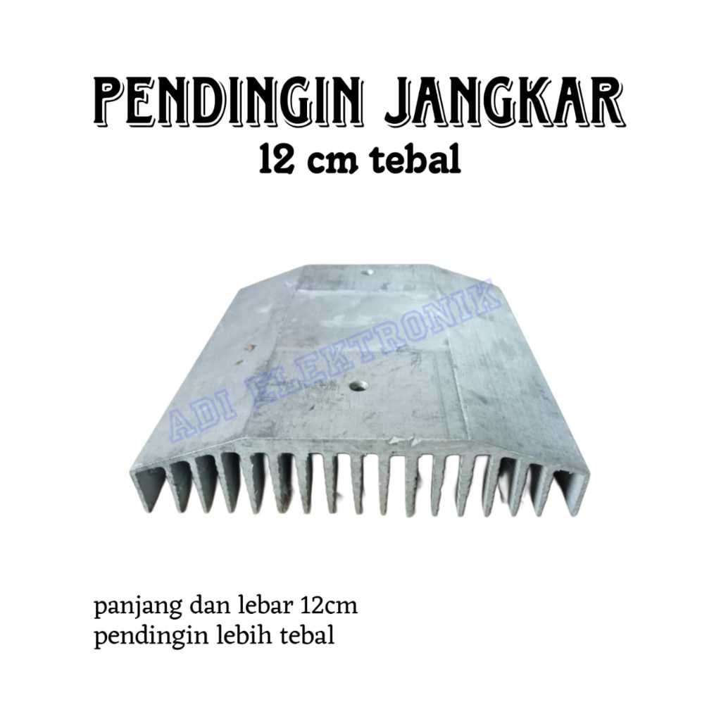 PENDINGIN ATAU HEATSING ALUMINIUM POWER JANGKAR 12CM PENDINGIN 20 CM & 30 CM