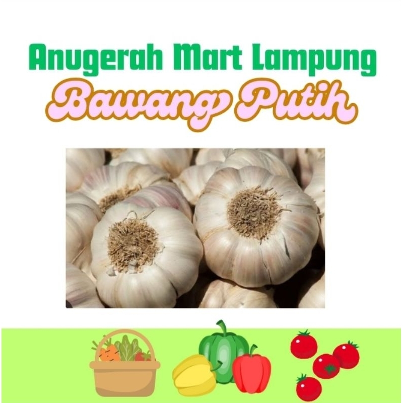 

Bawang Putih 250 gr Sayur Segar Anugerah Mart Lampung