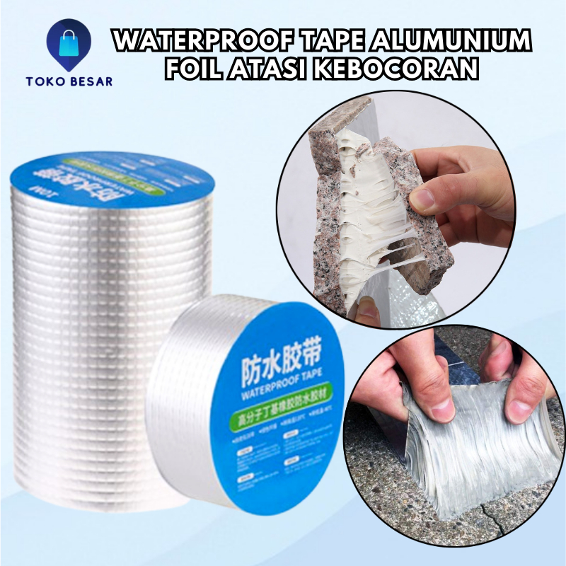 Waterproof Tape Roof Lakban Alumunium Foil Tape Alumunium Tape Anti Panas Anti Bocor Super Kuat